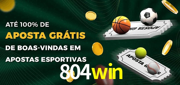 804win Ate 100% de Aposta Gratis
